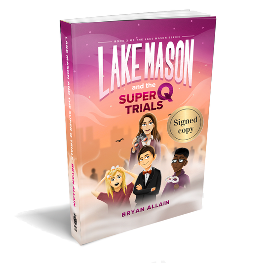 Lake Mason and the Super Q Trials - BOOK 2 (SIGNED PAPERBACK)